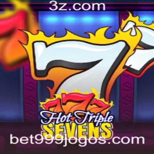 Descubra o Empolgante Jogo HotTripleSevens com Bet999