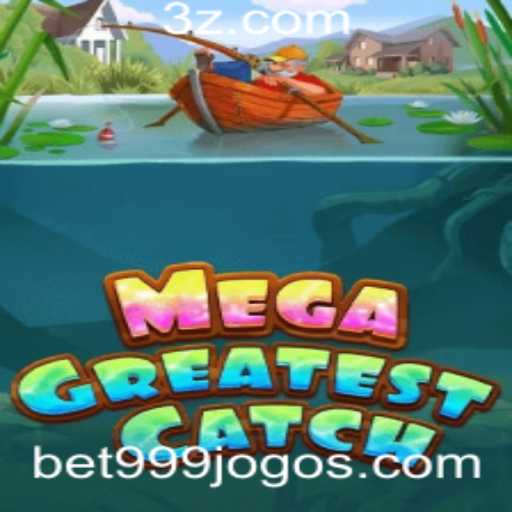 MegaGreatestCatch: Desbravando o Mundo dos Jogos com Bet999